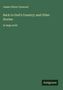 James Oliver Curwood: Back to God's Country; and Other Stories, Buch