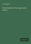 John Lingard: The Antiquities of the Anglo-Saxon Church, Buch