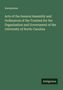 Anonymous: Acts of the General Assembly and Ordinances of the Trustees for the Organization and Government of the University of North-Carolina, Buch