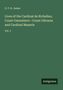 G. P. R. James: Lives of the Cardinal de Richelieu, Count Oxenstiern--Count Olivarez and Cardinal Mazarin, Buch