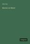 Alice Cary: Married, not Mated, Buch