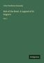 John Pendleton Kennedy: Rob of the Bowl. A Legend of St. Inigoe's, Buch