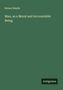 Robert Mudie: Man, as a Moral and Accountable Being, Buch