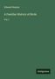 Edward Stanley: A Familiar History of Birds, Buch