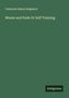 Catharine Maria Sedgwick: Means and Ends Or Self Training, Buch