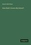 Enoch Cobb Wines: How Shall I Govern My School?, Buch