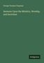 George Thomas Chapman: Sermons Upon the Ministry, Worship, and Doctrines, Buch