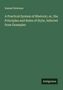 Samuel Newman: A Practical System of Rhetoric; or, the Principles and Rules of Style, Inferred from Examples, Buch