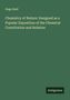 Hugo Reid: Chemistry of Nature: Designed as a Popular Exposition of the Chemical Constitution and Relation, Buch