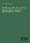 James Montgomery: The Theory and Practice of Cotton Spinning, Or, the Carding and Spinning Master's Assistant, Buch