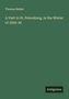 Thomas Raikes: A Visit to St. Petersburg, in the Winter of 1829-30, Buch