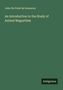 Jules Du Potet de Sennevoy: An Introduction to the Study of Animal Magnetism, Buch