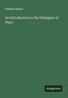 William Sewell: An Introduction to the Dialogues of Plato, Buch