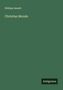 William Sewell: Christian Morals, Buch