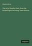 Elizabeth Stone: The Art of Needle-Work, from the Earliest Ages: Including Some Notices, Buch