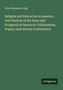 John Dunmore Lang: Religion and Education in America : with Notices of the State and Prospects of American Unitarianism, Popery, and African Colonization, Buch