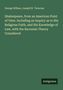 George Wilkes: Shakespeare, from an American Point of View. Including an Inquiry as to His Religious Faith, and His Knowledge of Law, with the Baconian Theory Considered, Buch