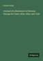 "Journal of a Residence in Norway, During the Years 1834, 1835, and 1936" von Samuel Laing. Unten rechts: Antigonos., Buch