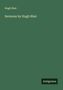 Hugh Blair: Sermons by Hugh Blair, Buch