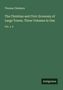 Titel: "The Christian and Civic Economy of Large Towns. Three Volumes in One Vol. 1-3." Autor: Thomas Chalmers. Label: Antigonos., Buch