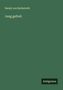 Nataly Von Eschstruth: Jung gefreit, Buch