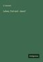 E. Dennert: Leben, Tod und - dann?, Buch