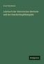 Ernst Bernheim: Lehrbuch der Historischen Methode und der Geschichtsphilosophie, Buch