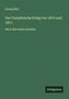 Georg Hiltl: Der Französische Krieg von 1870 und 1871, Buch