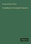 George Abraham Grierson: A Handbook to the Kayathi Character, Buch