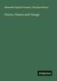 Alexander Balloch Grosart: Choice, Chance and Change, Buch