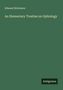 Edward Nicholson: An Elementary Treatise on Ophiology, Buch