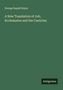 George Rapall Noyes: A New Translation of Job, Ecclesiastes and the Canticles, Buch
