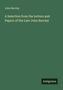 John Barclay: A Selection from the Letters and Papers of the Late John Barclay, Buch