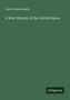 Joel Dorman Steele: A Brief History of the United States, Buch