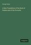 George Noyes: A New Translation of the Book of Psalms and of the Proverbs, Buch