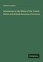 Charles Lanman: Adventures in the Wilds of the United States and British American Provinces, Buch