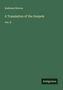 Andrews Norton: A Translation of the Gospels, Buch