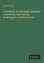 Noah Webster, A Dictionary of the English Language: Explanatory, Pronouncing, Etymological, and Synonymous. Antigonos., Buch