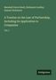 Marshall Davis Ewell: A Treatise on the Law of Partnership, Including its Application to Companies, Buch