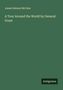 James Dabney Mccabe: A Tour Around the World by General Grant, Buch