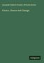 Alexander Balloch Grosart: Choice, Chance and Change, Buch