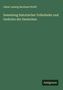 Oskar Ludwig Bernhard Wolff: Sammlung historischer Volkslieder und Gedichte der Deutschen, Buch