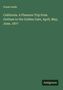 Frank Leslie: California. A Pleasure Trip from Gotham to the Golden Gate, April, May, June, 1877, Buch