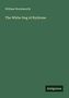William Wordsworth: The White Dog of Rylstone, Buch