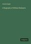Charles Knight: A Biography of William Shakspere, Buch