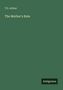 T. S. Arthur: The Mother's Rule, Buch