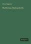 Edward Eggleston: The Mystery of Metropolisville, Buch