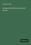 Archibald Geikie: Geological Sketches at Home and Abroad, Buch