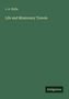 J. A. Wylie: Life and Missionary Travels, Buch