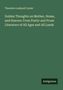 Theodore Ledyard Cuyler: Golden Thoughts on Mother, Home, and Heaven: From Poetic and Prose Literature of All Ages and All Lands, Buch